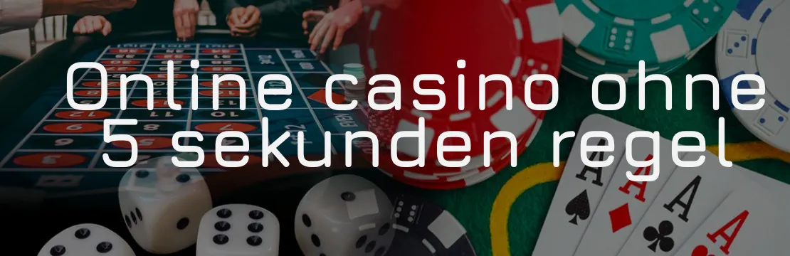 casino ohne 5 sekunden regel